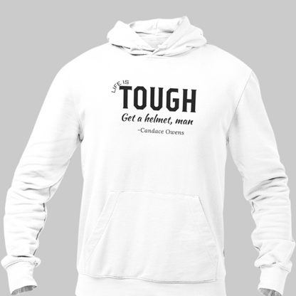 Life is Tough Hoodie - The Right Side Prints