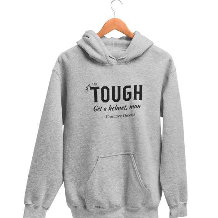 Life is Tough Hoodie - The Right Side Prints