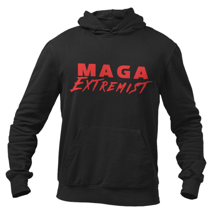 MAGA EXTREMIST HOODIE - The Right Side Prints