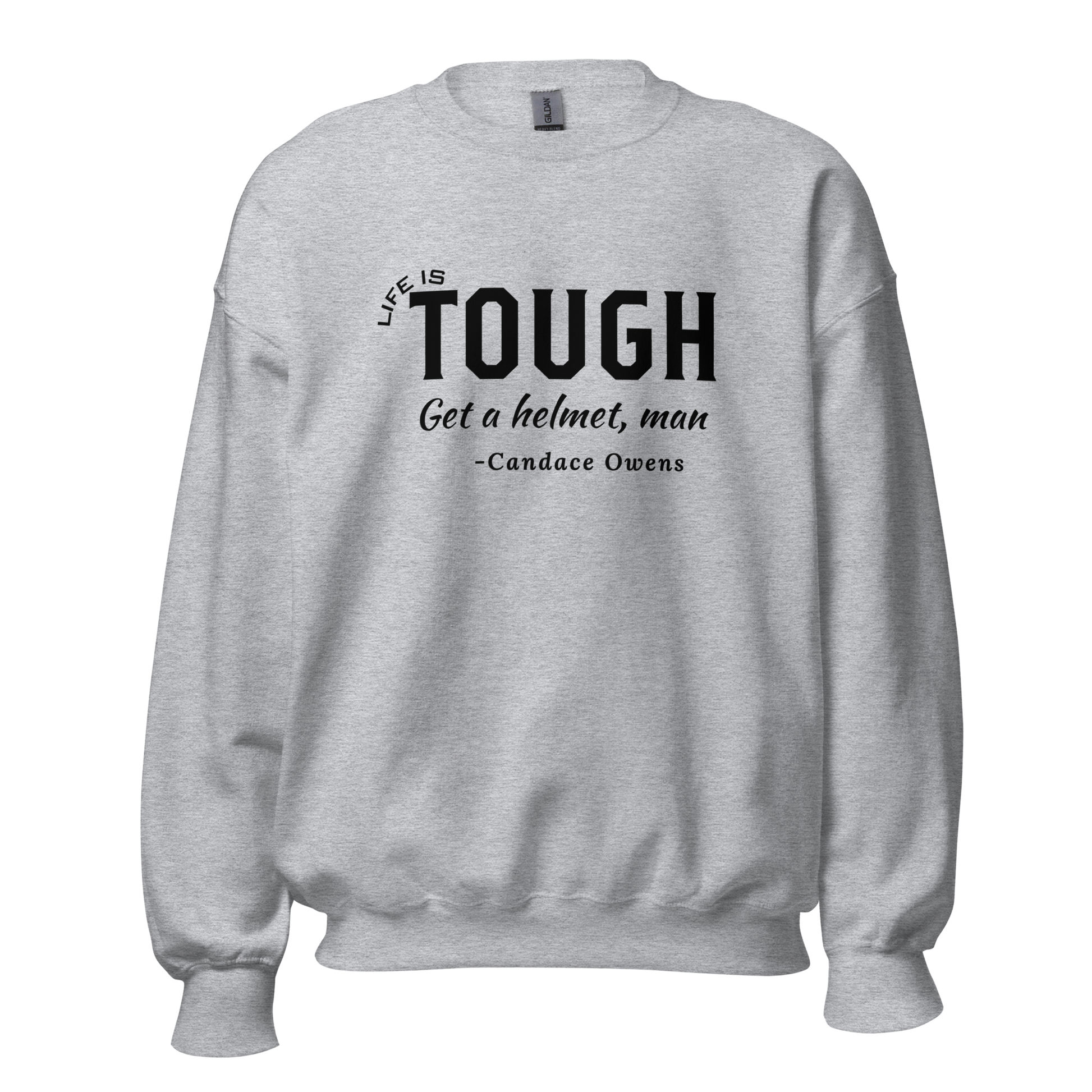 Life is Tough Crewneck - The Right Side Prints