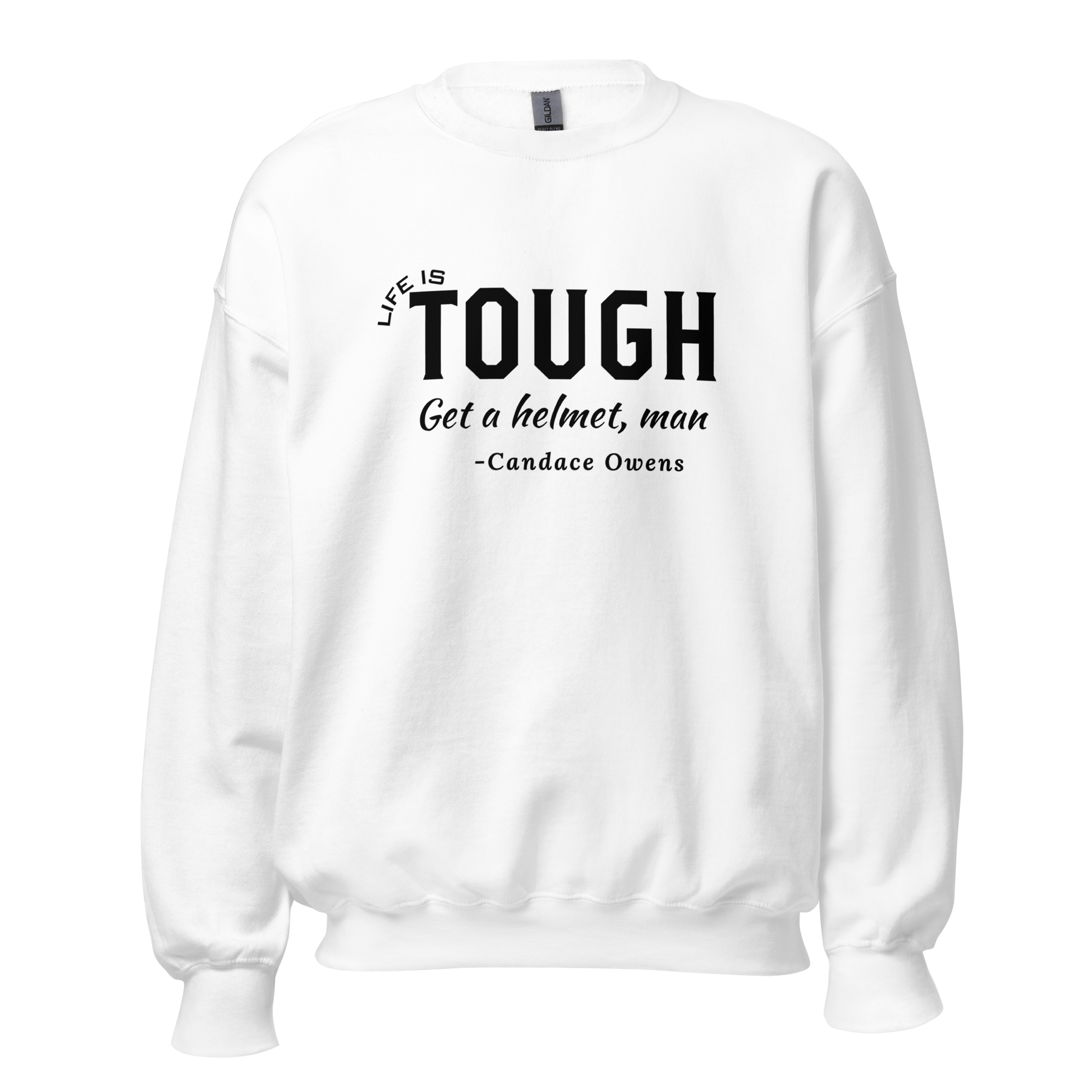 Life is Tough Crewneck - The Right Side Prints