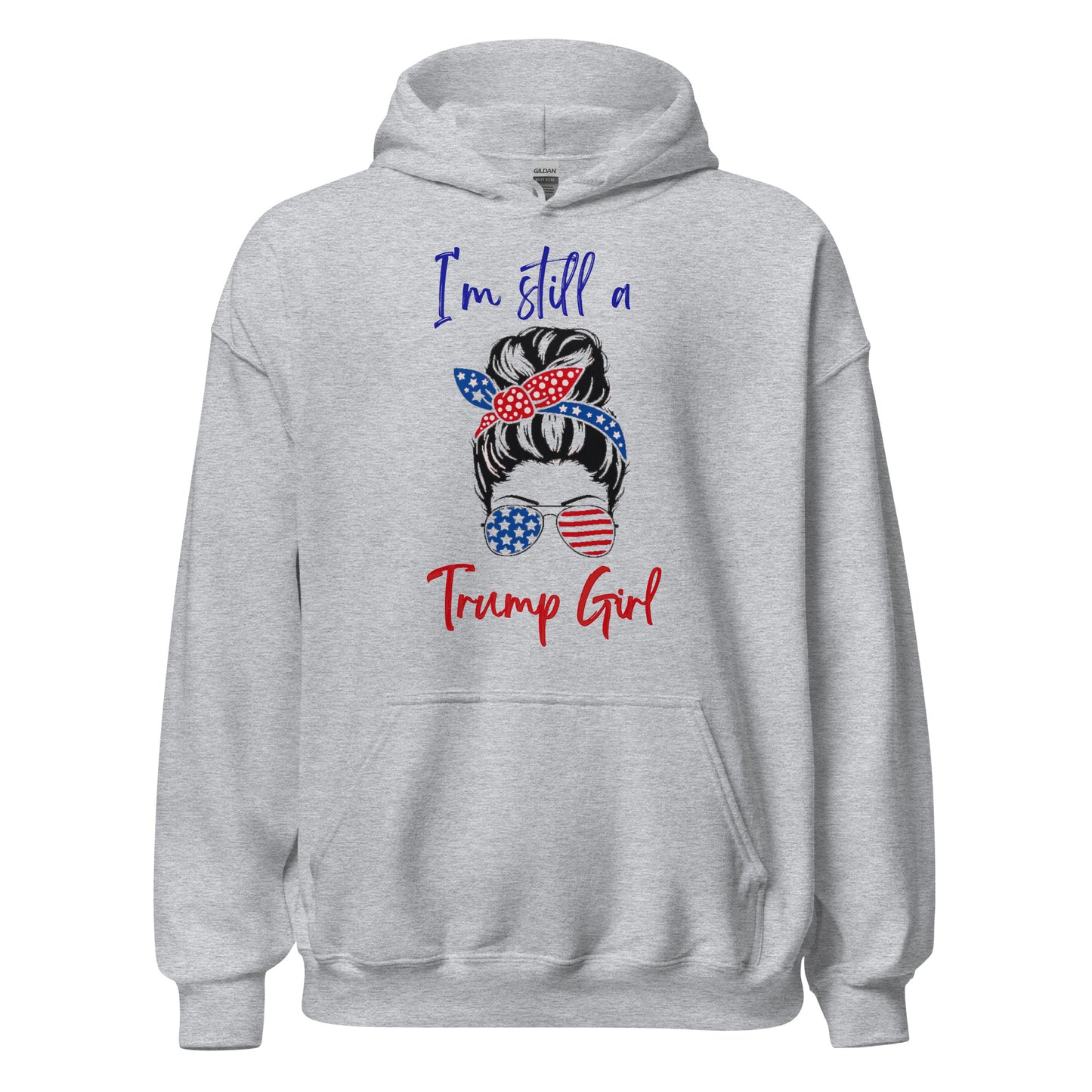 Women's Still a Trump Girl Hoodie - The Right Side Prints