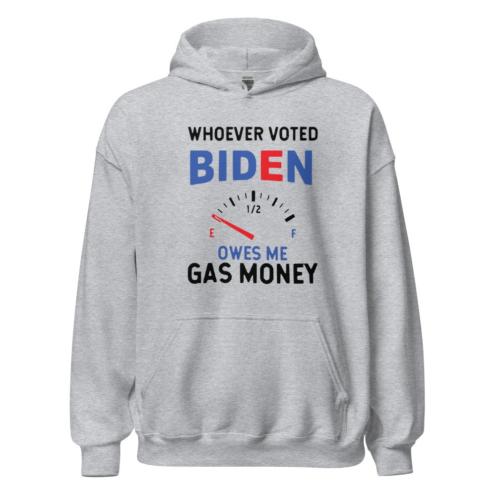 Biden Owes Me Gas Money Hoodie